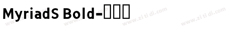 MyriadS Bold字体转换